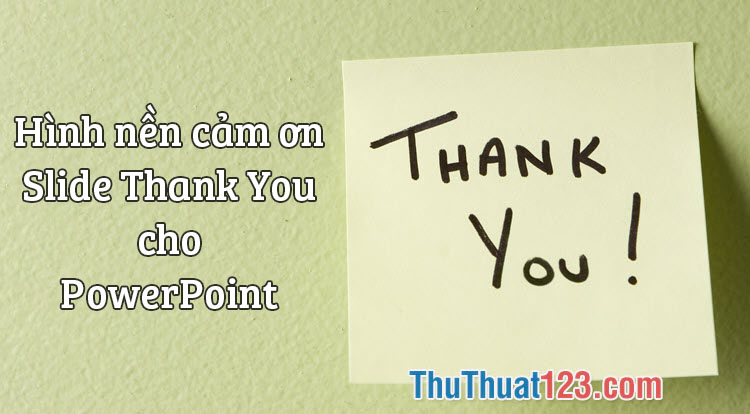 99 Mẫu hình nền Powerpoint thank you cảm ơn tạm biệt đẹp