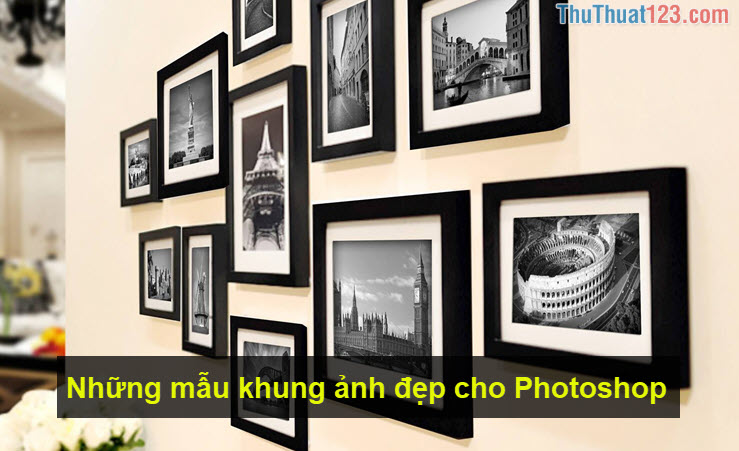 Những mẫu khung ảnh đẹp cho Photoshop